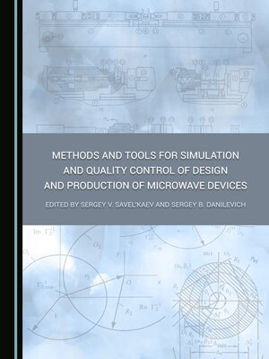 cover image of Methods and Tools for Simulation and Quality Control of Design and Production of Microwave Devices